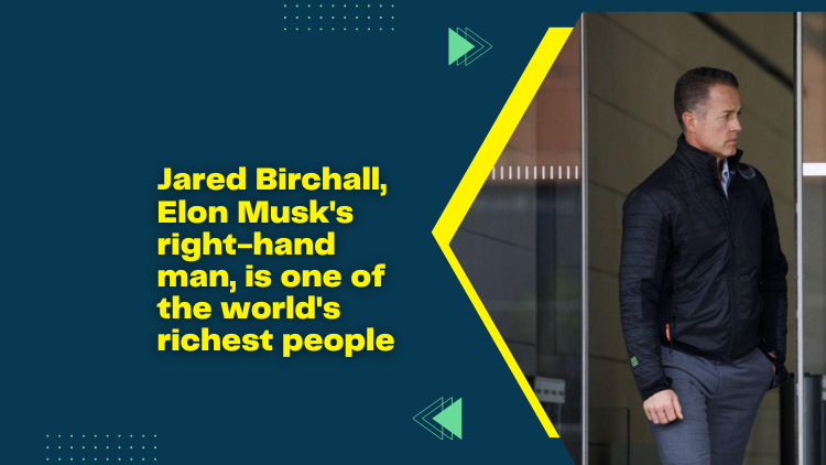 Jared Birchall Elon Musk S Right Hand Man Is One Of The World S