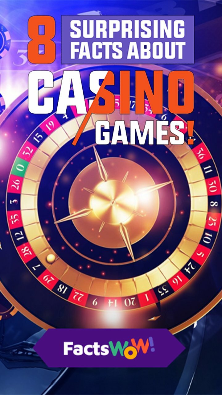 Surprising Facts about Casino games!