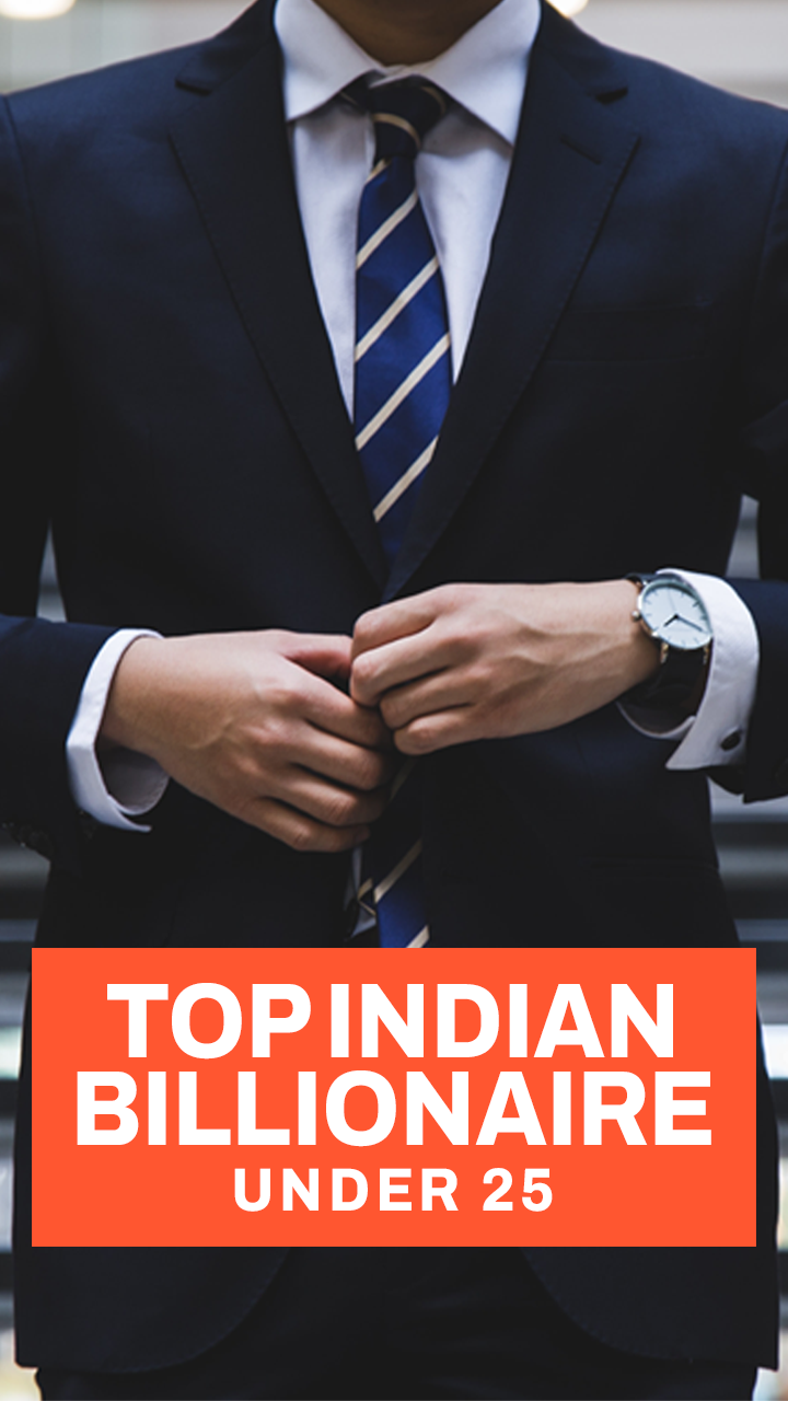 India’s Youngest Billionaires With Many Thousand Crores Wealth 