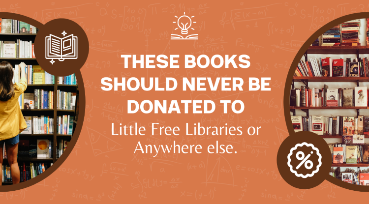 These Books Should never be donated to Little Free Libraries or Anywhere else.