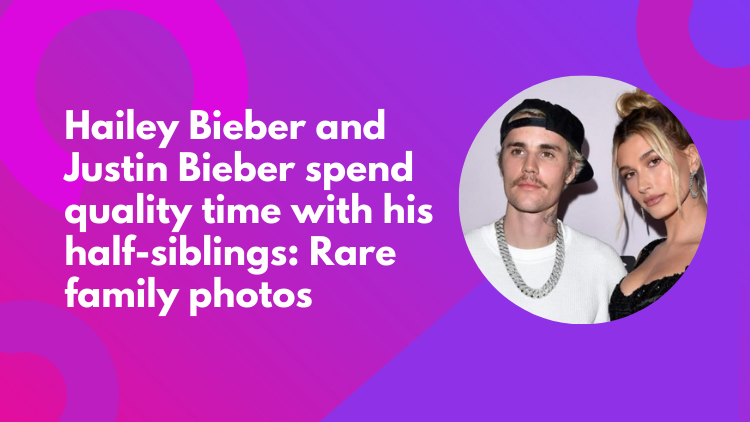 Hailey Bieber and Justin Bieber spend quality time with his half ...