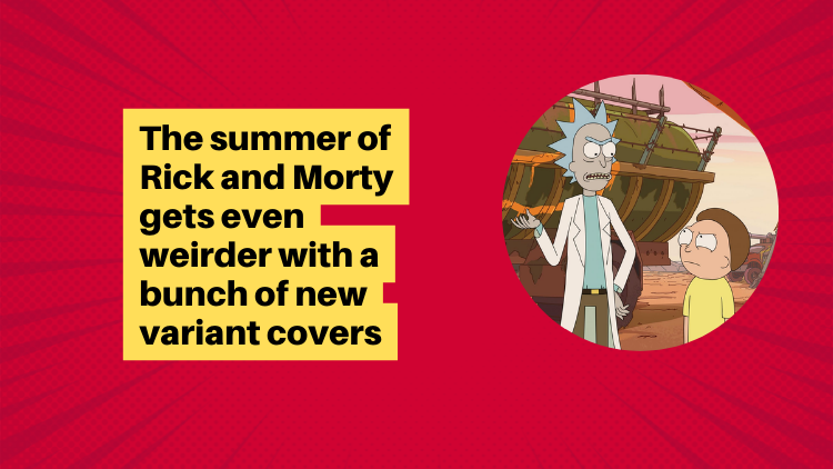 The Summer Of Rick And Morty Gets Even Weirder With A Bunch Of New 8487