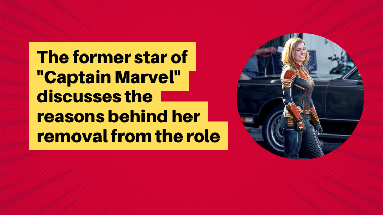 The former star of 'Captain Marvel' discusses the reasons behind her