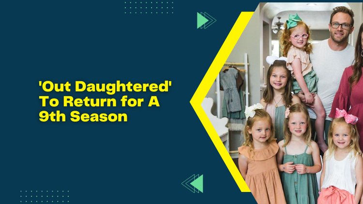 'Out Daughtered' To Return for A 9th Season