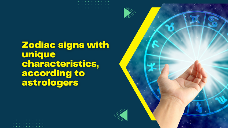 Zodiac Signs With Unique Characteristics, According to Astrologers