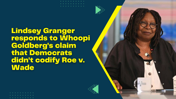 Lindsey Granger responds to Whoopi Goldberg's claim that Democrats didn