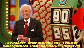 The Dapper ‘Price Is Right’ and ‘Truth or Consequences’ Host: Bob Barker Dies At 99