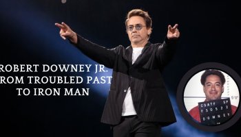 Robert Downey Jr.: From Troubled Past To Iron Man