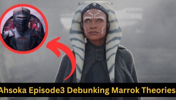 Ahsoka Episode 3: Debunking Big Marrok Identity Theories – What The Revelations Mean