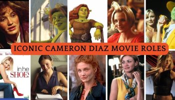 Top 10 Iconic Cameron Diaz Movie Roles You Can't Forget