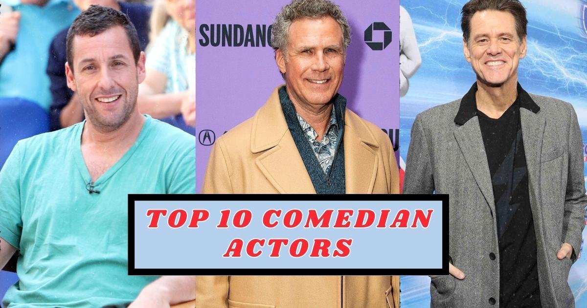 Top 10 Comedian Actors Who Have Kept Us Smiling for Years!