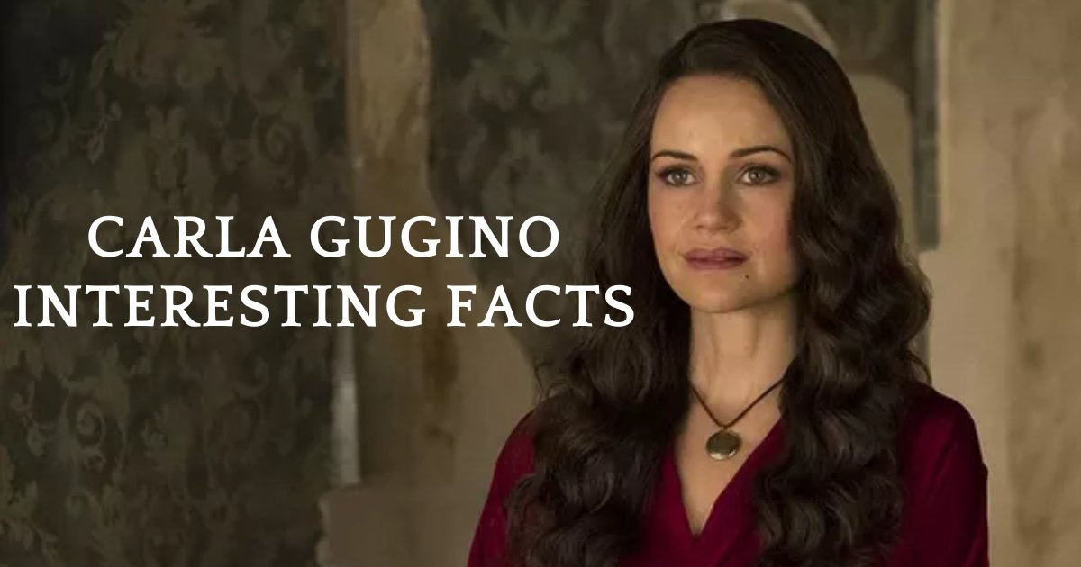 Interesting Facts To Learn More About Carla Gugino!