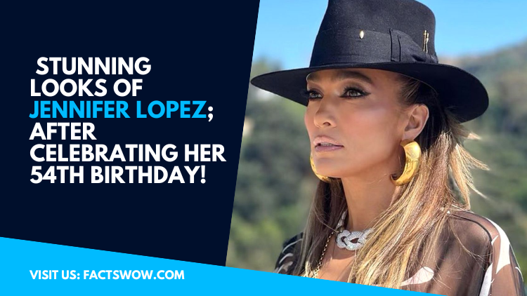 Stunning Looks Of Jennifer Lopez After Celebrating Her 54th Birthday 