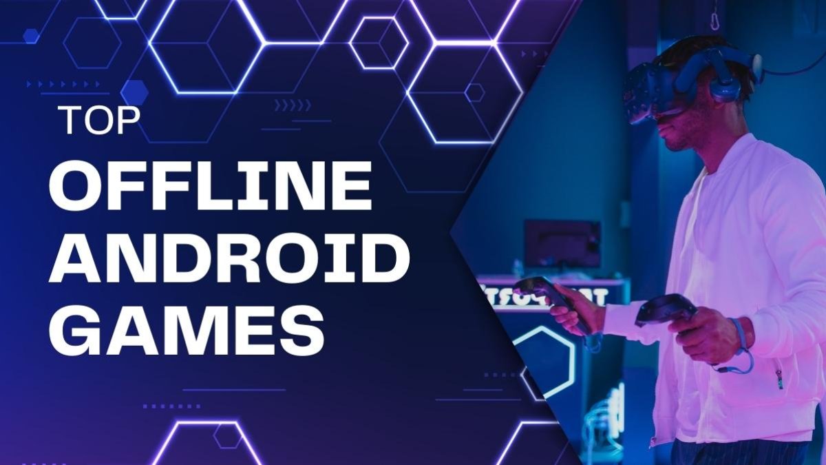 The Top Offline Android Games For Gamers On The Go